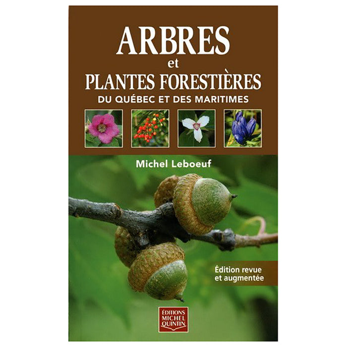 Arbres et plantes forestières du Québec et des Maritimes