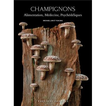 Champignons Alimentation, Médecine, Psychédéliques