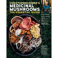 Christopher Hobbs's Medicinal Mushrooms: The Essential Guide