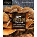 DIY Mushroom Cultivation - Growing mushrooms at Home for Food, Medicine and Soil