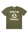 Don't Be Trashy Unisex Tee | Olive