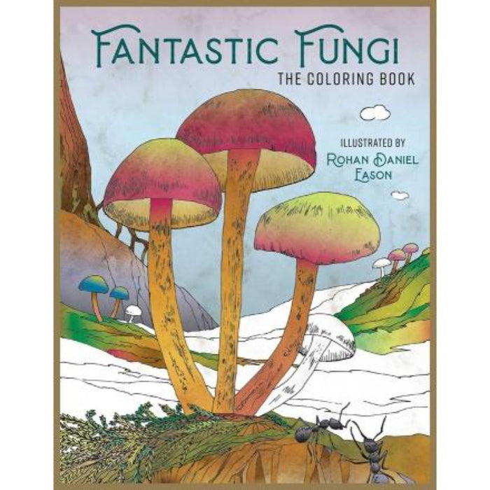 Fantastic Fungi : The Coloring Book