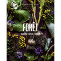 FORÊT - Identifier, cueillir, cuisiner