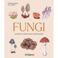 Fungi : science et secrets des champignons