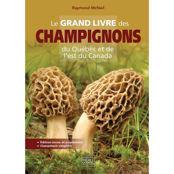 Le grand livre des champignons du Québec et de l'est du Canada (réédition)