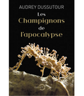 Les champignons de l’apocalypse