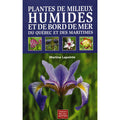 Plantes des milieux humides et de bord de mer du Québec et des Maritimes