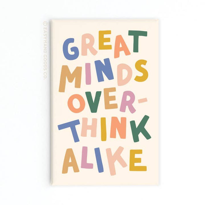 Great Minds Overthink Alike