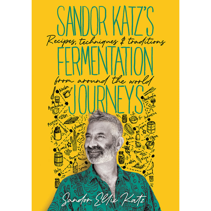 Sandor Katz's Fermentation Journeys