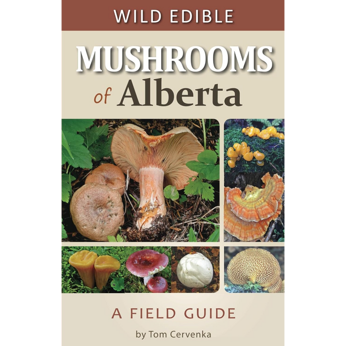 Wild Edible Mushrooms of Alberta
