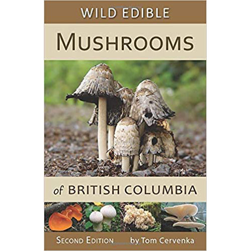 Wild Edible Mushrooms of British Columbia