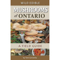 Wild Edible Mushrooms of Ontario